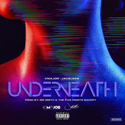 K-Major (feat. Jacquees) - Underneath [Prod by Mr Smith & The Five Points Bakery]