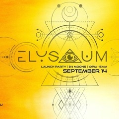 Elysium launch party @ 24 moons