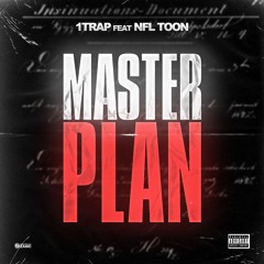 1Trap -Master Plan Ft NfL Toon