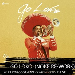 Go Loko (NOKE RE-WORK) buy = free download