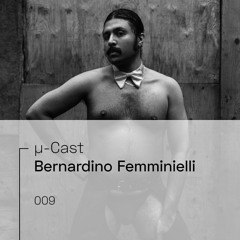 µ-Cast > Bernardino Femminielli