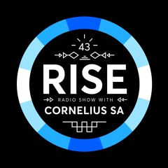 RISE Radio Show Vol. 43 | Mixed By Cornelius SA