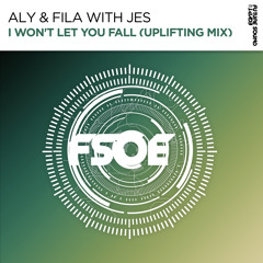 Aly & Fila with JES - I Won't Let You Fall (Uplifting Mix) [FSOE]