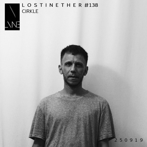 Lost in Ether | Podcast #138 | Cirkle