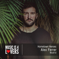 Hometown Heroes: Alex Ferrer from Madrid [Musicis4Lovers.com]