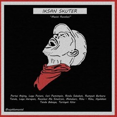 Iksan Skuter - Cari Pemimpin