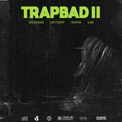 #TrapBad II ⚡ - KILSERS x MITCHY x DOYA x M . A