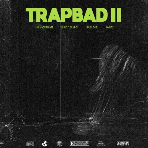 #TrapBad II ⚡ - KILSERS x MITCHY x DOYA x M . A