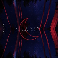 Villains In The Night