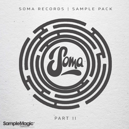 Stream Soma Records - Sample Pack Part 2 - OUT NOW by Sample Magic