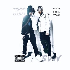 TRUST ISSUES ft. Tru3