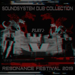 Soundsystem Dub Collection - Resonance DJ Set 2019