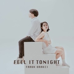 Faruk Orakci - Feel It Tonight