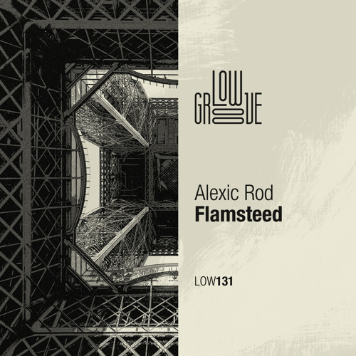 LOW131 : Alexic Rod - Flamsteed (Original Mix)