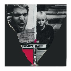 Comet Gain - We're All Fucking Morons
