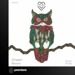 Premiere: Unseen. - Persona (Mr. Bizz Remix)- Jaw Dropping Records