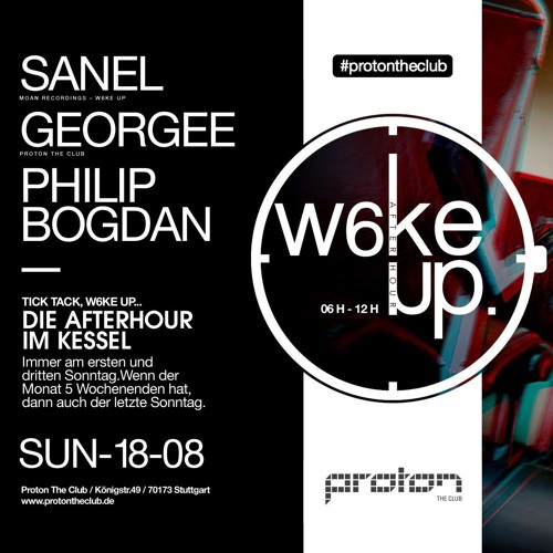 Philip Bogdan - W6ke Up Afterhour 18.08 at Proton The Club (STG)