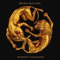 Brown Skin Girl (Beyoncé Cover) - Wisdom x JonoJono