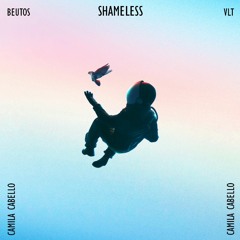 Camila Cabello - Shameless (Beutos & Vlt remix) *Free Download*