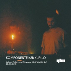 Komponente b2b Kurilo - Kultura Zvuka Label Showcase [Otel' Vinyl DJ Set]