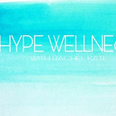 Hype Wellness Podcast 5