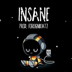 Kid Moon - Insane (Prod. ForeignBeatz)