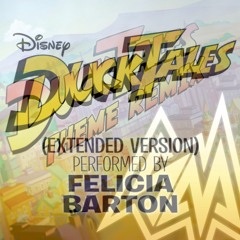 DuckTales Theme Song (SayMaxWell Remix w/ Felicia Barton Vocals)