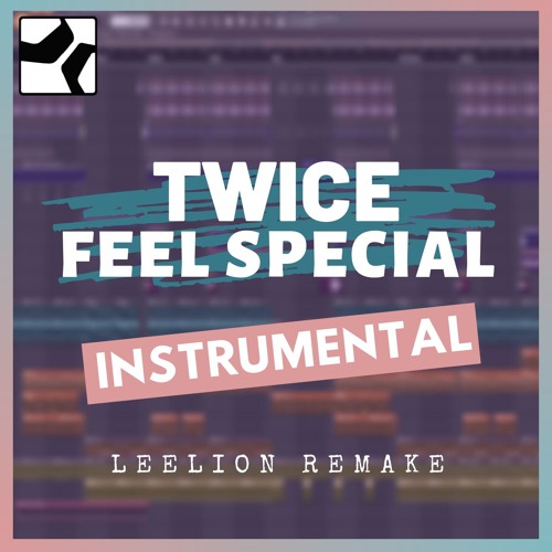 Stream TWICE - 'Feel Special' Instrumental Remake by Leelion | Listen  online for free on SoundCloud