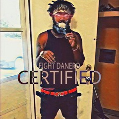 Eight Danero - Certified (Never Cared Remix)