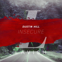 Dustin Hill - Insecure