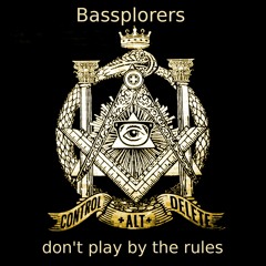 Bassplorers don't play by the rules