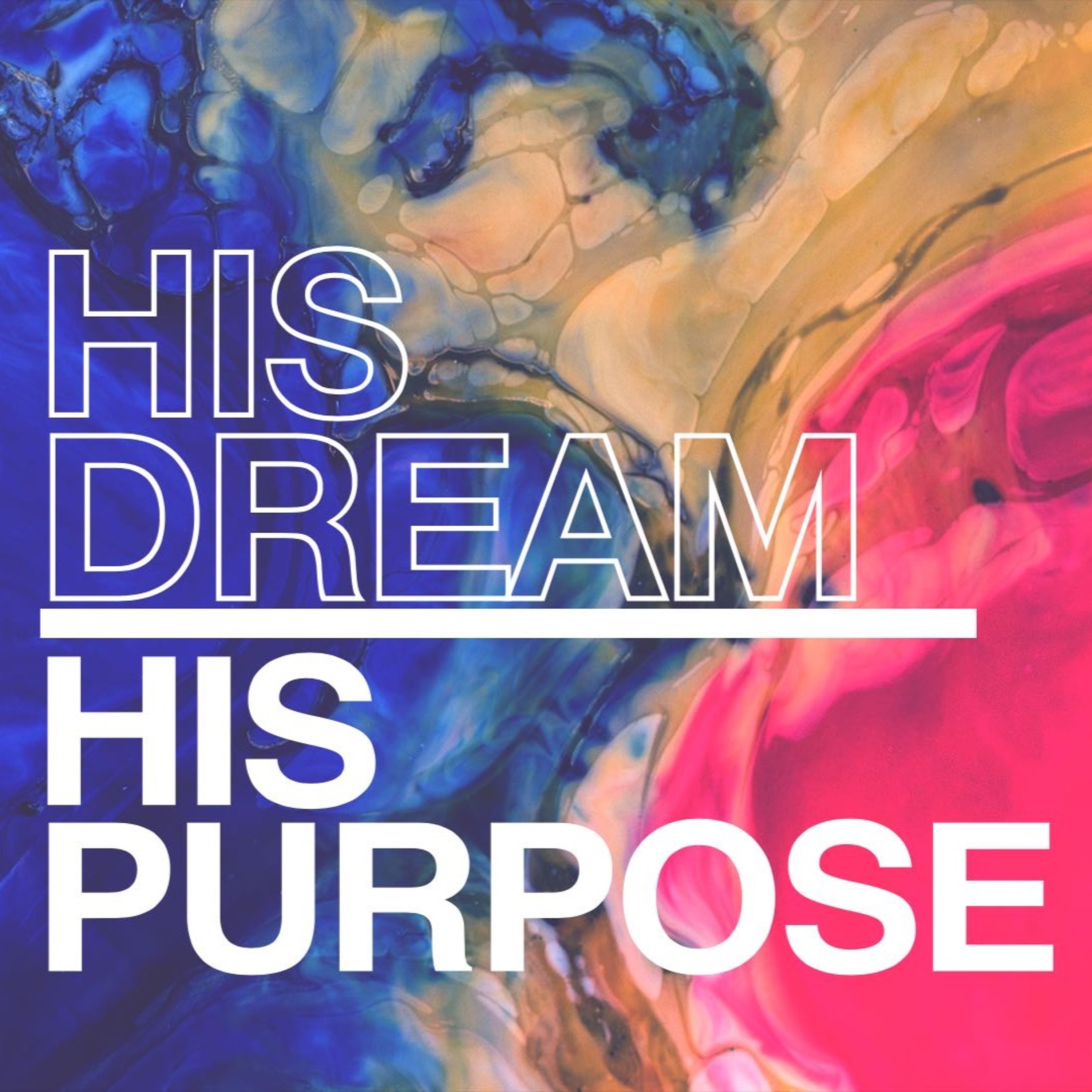 His Dream:His Purpose- Worship episode artwork
