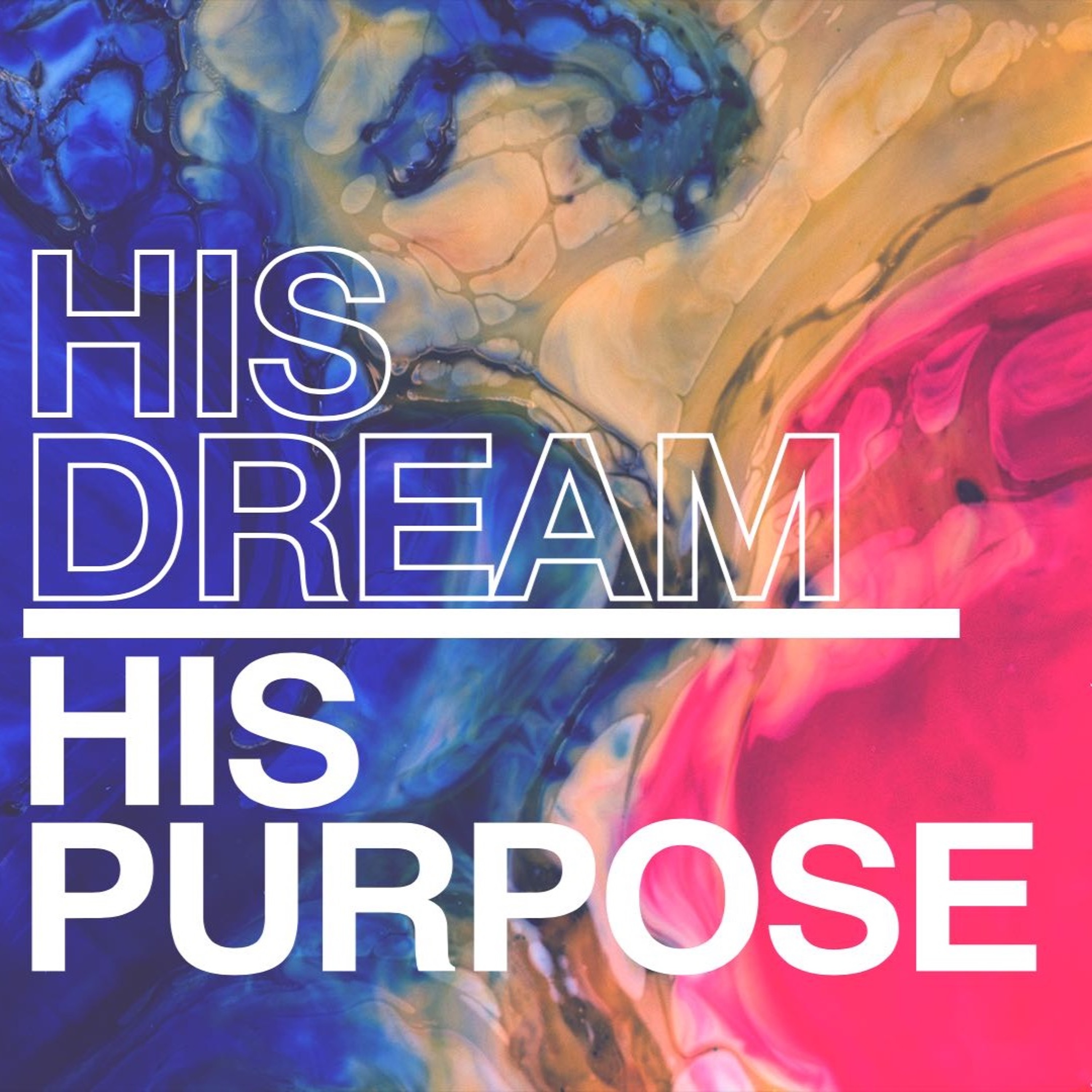 His Dream:His Purpose - Prayer episode artwork