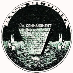 Bass Buddha - 10th Commandment