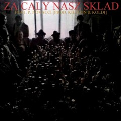 Za cały nasz skład (feat. P Novacci) [prod. ThisIsLouieKietlon & 808Koldi]