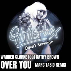Warren Clarke feat Kathy Brown - Over You (Marc Tasio Remix 2019)