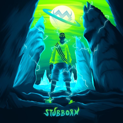 STUBBORN