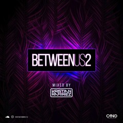 KRISTIAN RAMIREZ - BETWEEN US 2