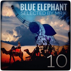 Blue Elephant Vol.10 - Selected By Mr.K