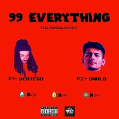 99 EVERYTHING (FEAT. CHALO)