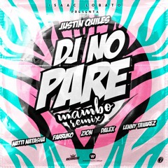 Justin Quiles - Dj No Pare Remix (Isaac Lobato Mambo Remix)[FREE DOWNLOAD]