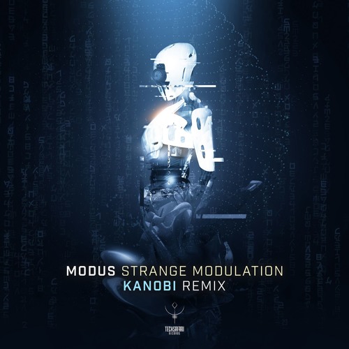Modus - Strange Modulation (Kanobi Remix) *Out now*