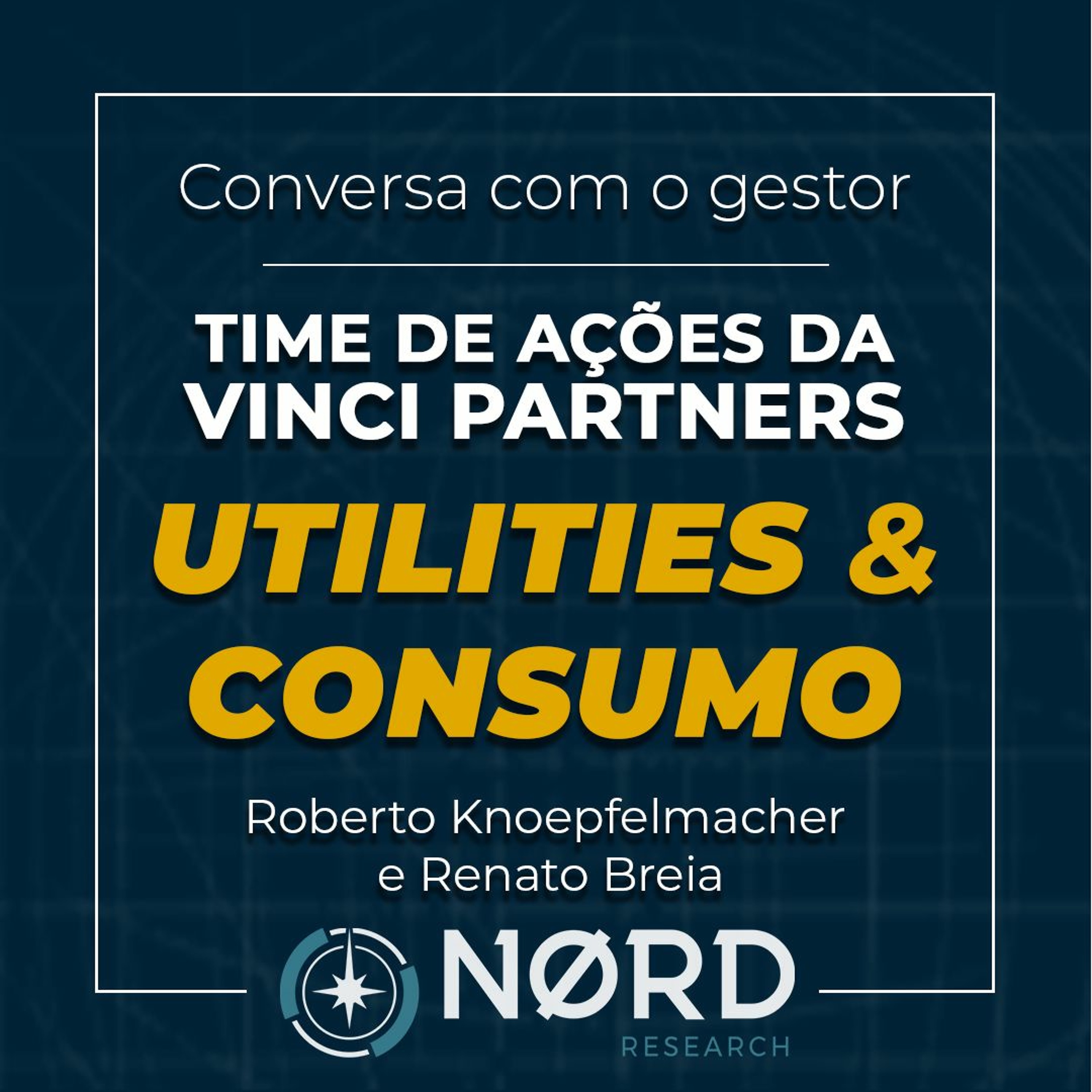 Time de Ações da Vinci: Utilities (Zagueiras) e Consumo (Atacantes)