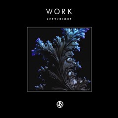 Left/Right - Work [FREE DOWNLOAD]