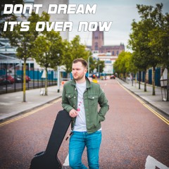 Don't Dream It's Over Now [Preview]
