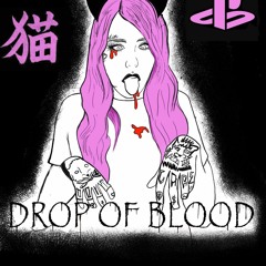 Drop Of Blood Prod. kissed By Death