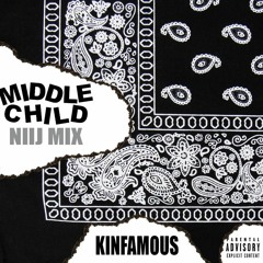 Kinfamous - Middle Child NiijMix