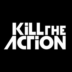 Kill The Action - FAT BOY