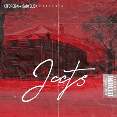 KT Foreign x Baby Slick - Jects [Thizzler Exclusive]
