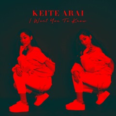 Keite Arai - I Want You To Know (Edlais Remix)
